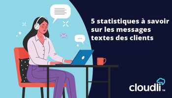 Selon le sondage les clients veulent texter votre PME: 5 stats à savoir